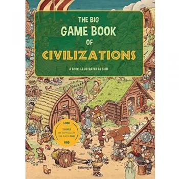 The big game book of civilizations - Libros para niños en inglés: Un cuento en inglés con 3 niveles de juego, de 3 a 8 años. ¡Conoce 6 civilizaciones distintas!: 1