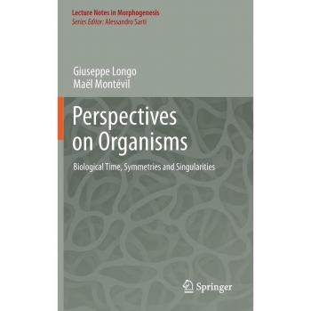 Perspectives on Organisms: Biological Time, Symmetries, and Singularities - Lecture Notes in Morphogenesis