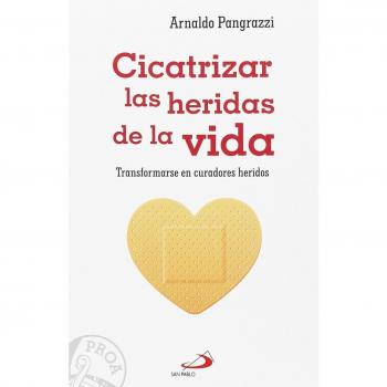 Cicatrizar las heridas de la vida: Transformarse en curadores heridos: 18