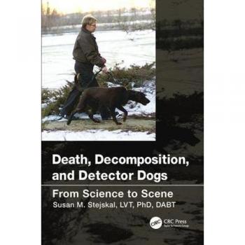 Death, Decomposition, and Detector Dogs: From Science to Scene