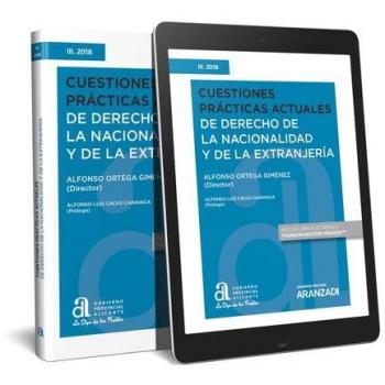 Cuestiones prácticas actuales de derecho de la nacionalidad y de la extranjería