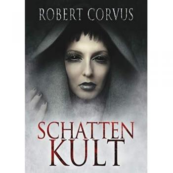 Sombra Culto - Novela de Belletrística de Robert Corvus