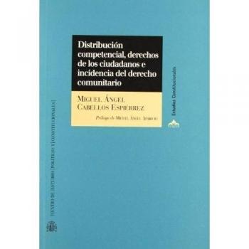 Distribución competencial, derechos de los ciudadanos e incidencia del derecho comunitario.