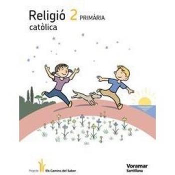 RELIGIO CATOLICA 2 PRIMARIA ELS CAMINS DEL SABER - 9788498074581