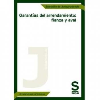 Garantías del arrendamiento: fianza y aval
