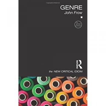 Genre: A Comprehensive Guide to Literary Classification by John Frow