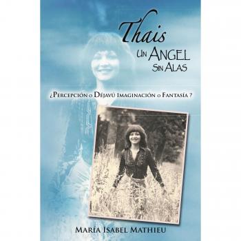 Thais Un Angel Sin Alas: Percepci N O D Jav Imaginaci N O Fantas A?