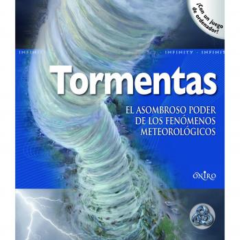 Tormentas: El asombroso poder de los fenómenos meteorológicos