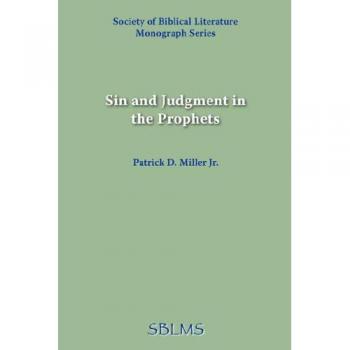 Pecado y Juicio en los Profetas (Monografía de la Sociedad de Literatura Bíblica, Volumen 27)