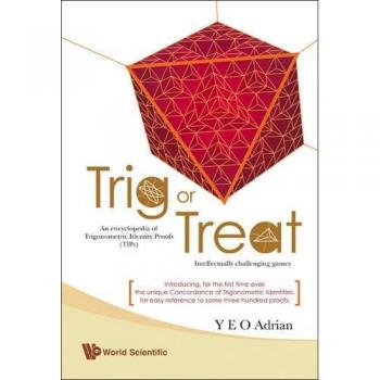 Trig Or Treat: An Encyclopedia Of Trigonometric Identity Proofs