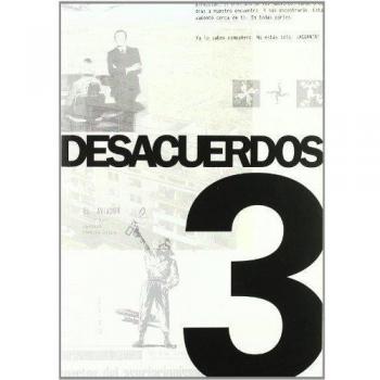 Desacuerdos 3: sobre arte, politicas y esfera publica en el Estado español