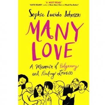 Many Love: A Memoir of Polyamory and Finding Love