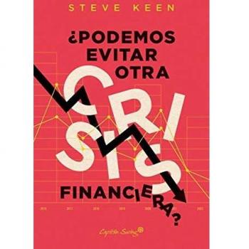 ¿Podemos evitar otra crisis financiera?