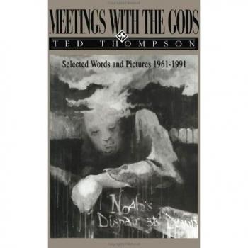 Reuniones con los Dioses: Palabras y Imágenes Seleccionadas 1961-1991 (Edición en Rústica)