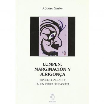 Lumpen,marginación y jerigonça