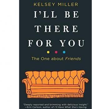 I'll Be There for You: The One about Friends - Comprehensive Guide to the Iconic TV Series