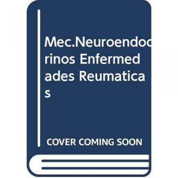 Rheumatic Disease Clinics. Tomo 4/2000. Mecanismos neuroendocrinos en las enfermedades reumáticas