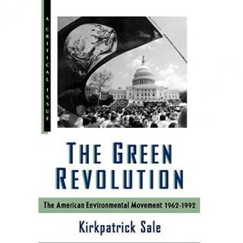 The Green Revolution: A Critical Analysis of the Environmental Movement 1962-1992