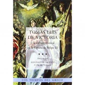 Tomás Luis de Victoria y la cultura musical en la españa de Felipe III