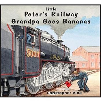Libro Peter's Railway: Abuelo se Vuelve Loco - Christopher G. C. Vine