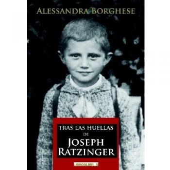 Tras Las Huellas De Joseph Ratzinger