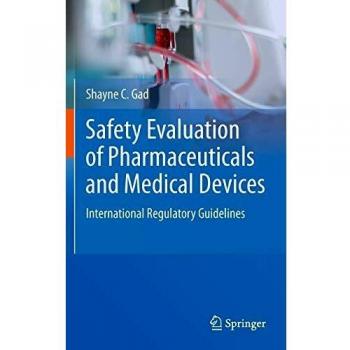 Safety Evaluation of Pharmaceuticals and Medical Devices: International Regulatory Guidelines