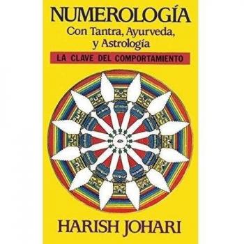 Numerology: Con Tantra, Ayurveda, Y Astrología