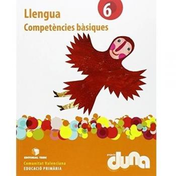 Llengua 6. Competències bàsiques - Projecte Duna - Comunitat Valenciana - 9788430719907