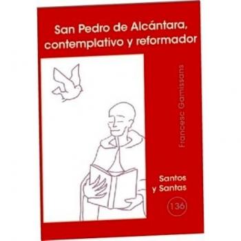 San Pedro de Alcántara, contemplativo y reformador: 136