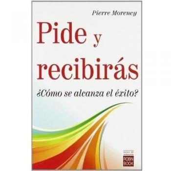 Pide y recibirás: Como se alcanza el exíto