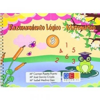 Razonamiento lógico matemático 3 / Editorial GEU/ Recomendado de 3-6 años / Estimula razonamiento lógico matemático / Trabaja conceptos básicos