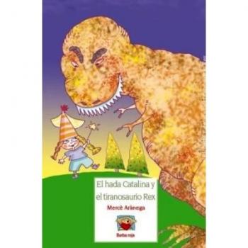 El hada Catalina y el tiranosaurio rex