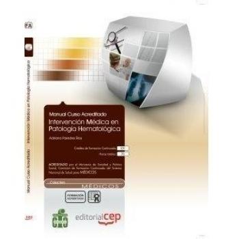 Manual Intervención Médica en Patología Hematológica. Colección Formación Continuada