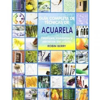 Guñia completa de técnicas de acuarela - BERRY, ROBIN