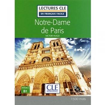 Notre-Dame de Paris. Livello B1. Con CD-Audio