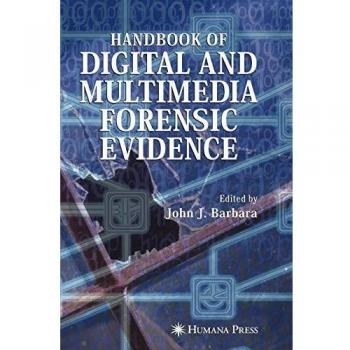 Handbook of Digital and Multimedia Forensic Evidence