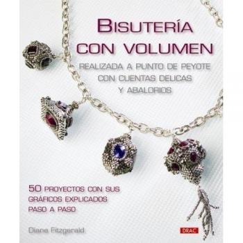 Bisutería Con Volumen. Realizadas a Punto Peyote Con Cuentas Delicas y Abalorios