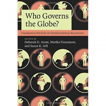 Who Governs the Globe? - Cambridge Studies in International Relations (Volume 114)