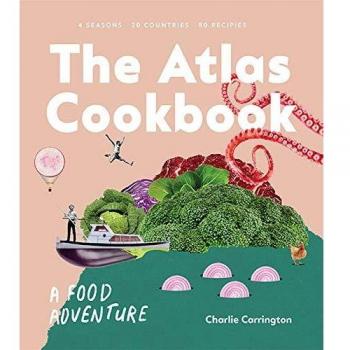El Atlas de la Cocina: Una Aventura Gastronómica por Charlie Carrington