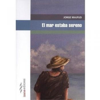 El mar estaba sereno