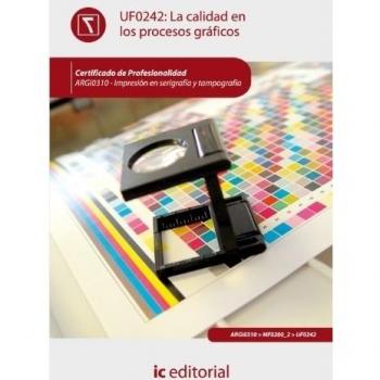 La calidad en los procesos gráficos. argi0310 - impresión en serigrafía y tampografía