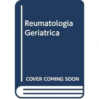 Rheumatic Disease Clinics. Tomo 3/2000. Reumatología geriátrica