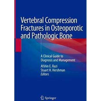Vertebral Compression Fractures in Osteoporotic and Pathologic Bone: A Clinical Guide to Diagnosis and Management