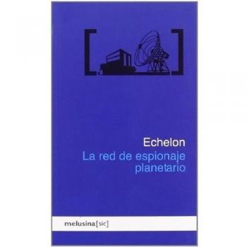 Echelon La Red De Espionaje Plane: La red de espionaje planetario