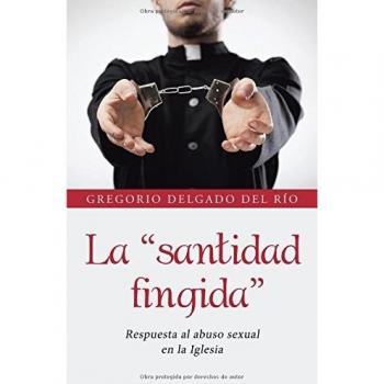 La santidad fingida: Respuesta al abuso sexual en la Iglesia