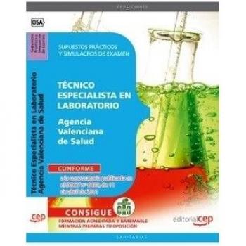 Técnico Especialista en Laboratorio. Agencia Valenciana de Salud. Supuestos Prácticos y Simulacros de Examen