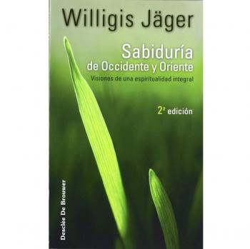 Sabiduría de Occidente y Oriente: Visiones de una espiritualidad integral: 90