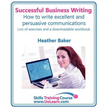 Successful Business Writing. How to Write Business Letters, Emails, Reports, Minutes and for Social Media. Improve Your English Writing and Grammar. I
