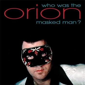 Orion Deluxe 4-CD Box Set: Who Was That Masked Man?
