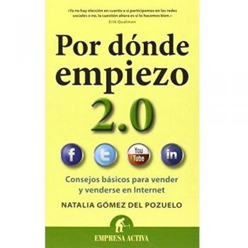 Por dónde empiezo 2.0: Consejos básicos para tener una adecuada presencia en la red